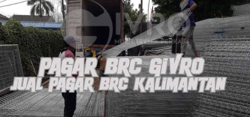 PAGAR BRC SIAP KIRIM KE KALIMANTAN | Jual Pagar BRC Kalimantan